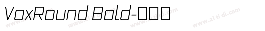 VoxRound Bold字体转换 VoxRound Bold字体转换